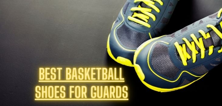 Top 10 Best basketball shoes for guards 2023