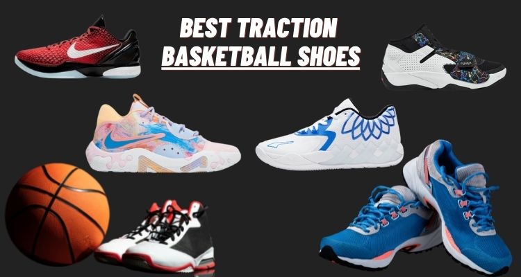 Top 10 Best Traction Basketball Shoes