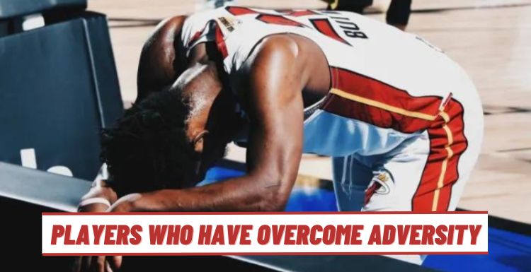 Basketball Players Who Have  Overcome Adversity (Fully Stories)